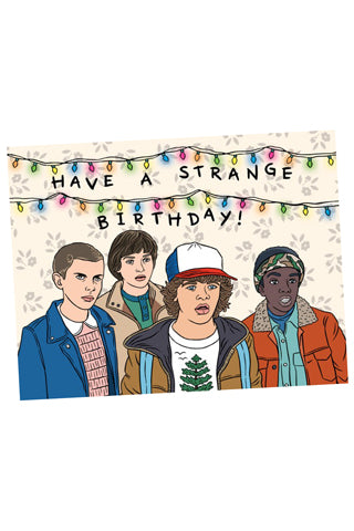 Have a Strange Birthday! Card