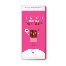 Load image into Gallery viewer, I Love You More Than Chocolate | Sea Salt Caramel Dark Chocolate