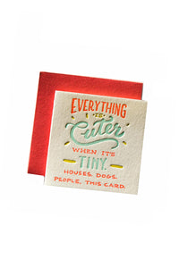 Everything is Cuter - Tiny Card