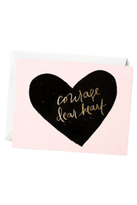 Courage Dear Heart Card