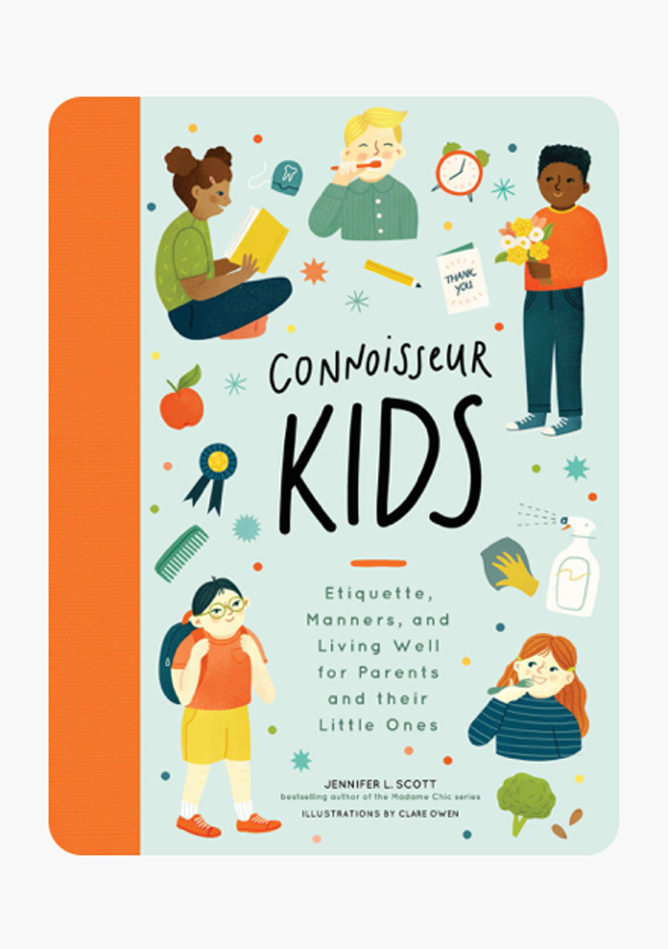 Connoisseur Kids: Etiquette, Manners, and Living Well for Parents and Their Little Ones