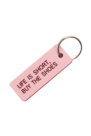 Life is Short, Buy the Shoes Keytag