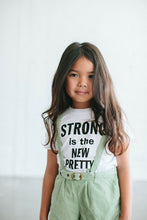 Load image into Gallery viewer, Strong is the New Pretty Children&#39;s Tee