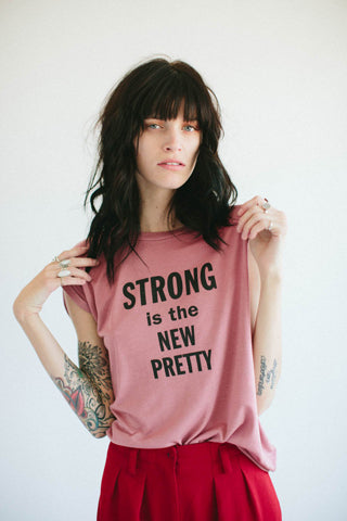 Strong is the New Pretty Muscle Tee