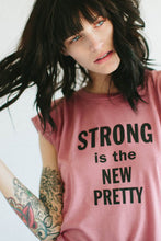 Load image into Gallery viewer, Strong is the New Pretty Muscle Tee