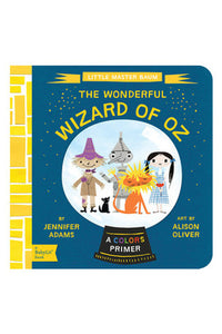 The Wonderful Wizard Of Oz: A BabyLit® Colors Primer
