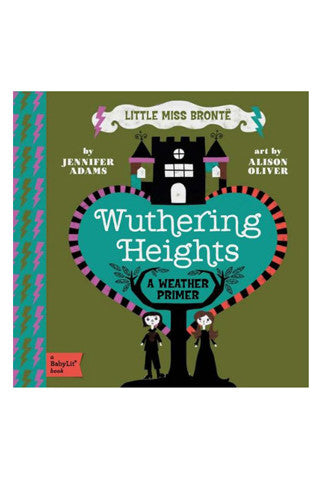 Wuthering Heights: A BabyLit® Weather Primer